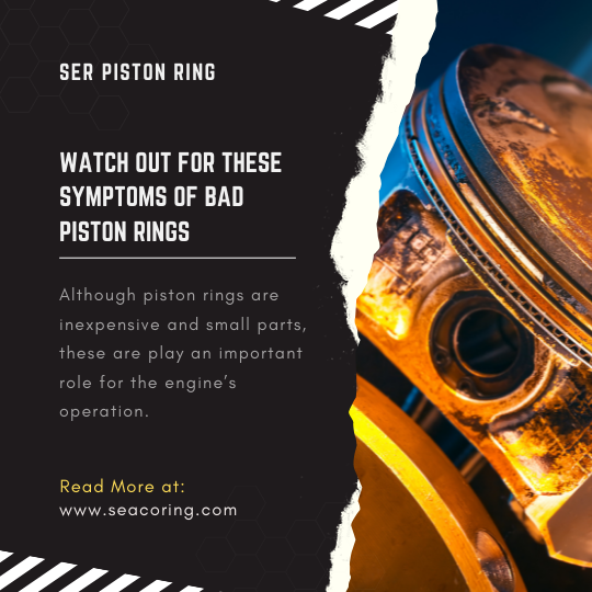 文章540_Watch Out for These Symptoms of Bad Piston Rings 文章540_Watch Out for These Symptoms of Bad Piston Rings